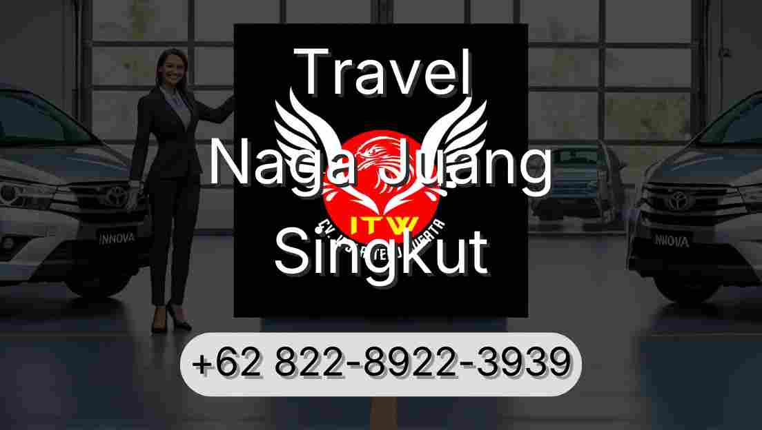 Travel Naga Juang Singkut