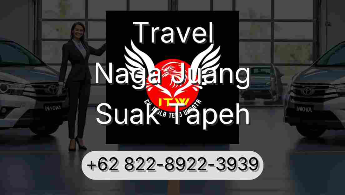 Travel Naga Juang Suak Tapeh