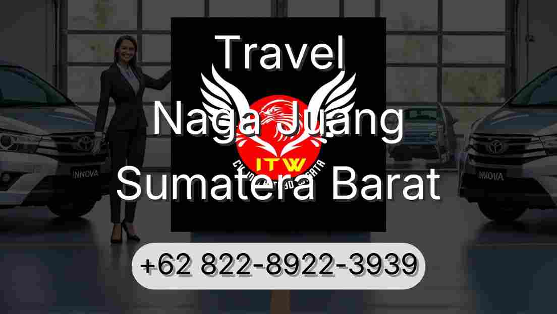 Travel Naga Juang Sumatera Barat