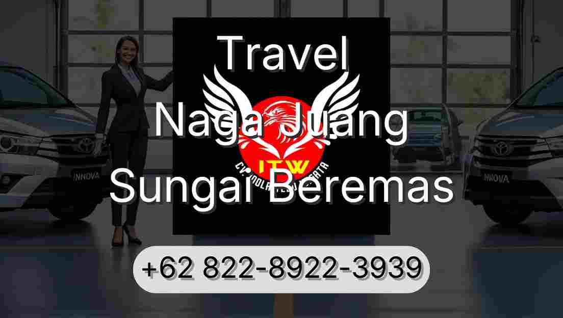 Travel Naga Juang Sungai Beremas
