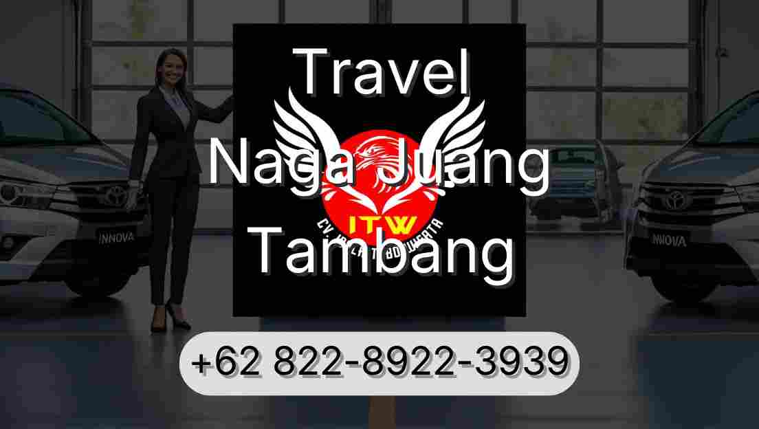 Travel Naga Juang Tambang