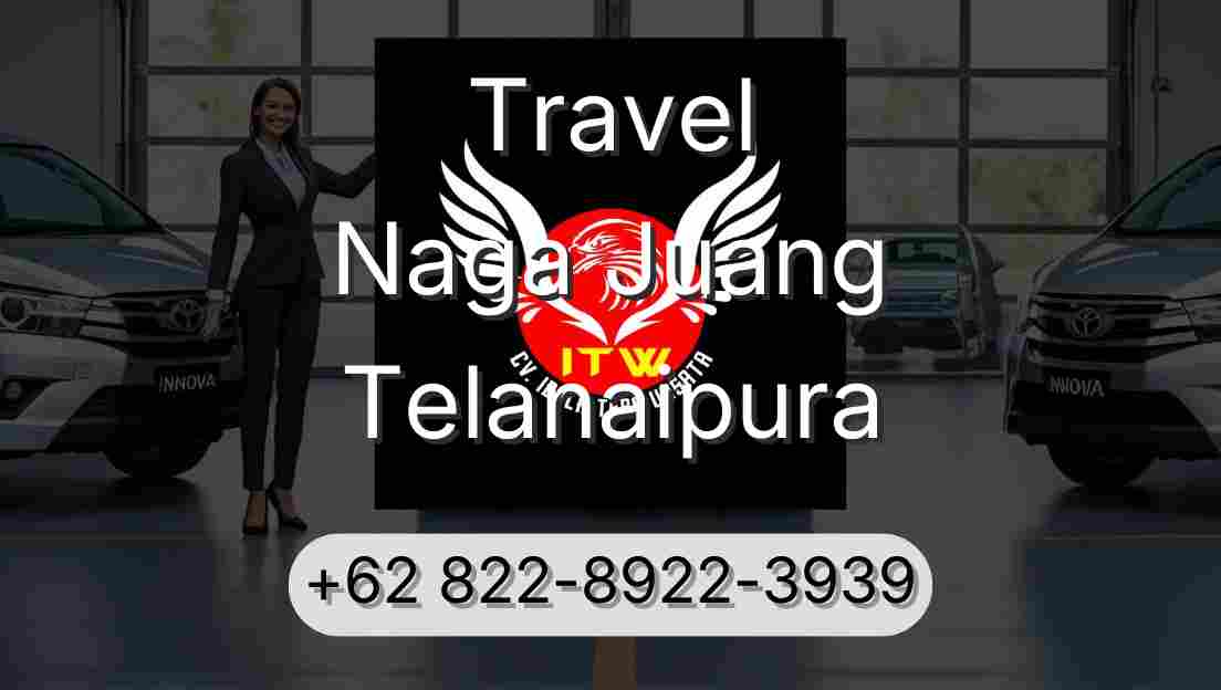 Travel Naga Juang Telanaipura