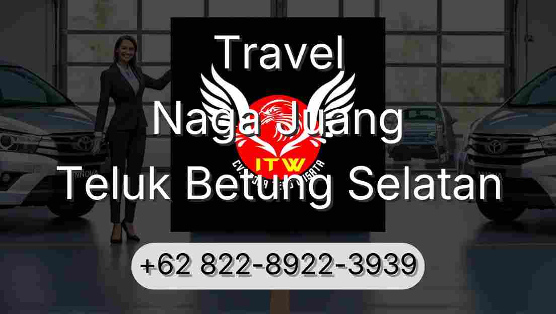 Travel Naga Juang Teluk Betung Selatan