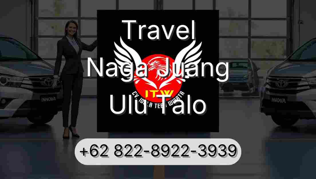 Travel Naga Juang Ulu Talo
