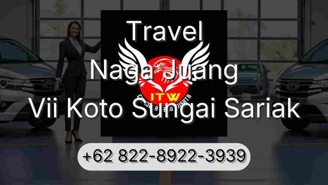 Travel Naga Juang Vii Koto Sungai Sariak