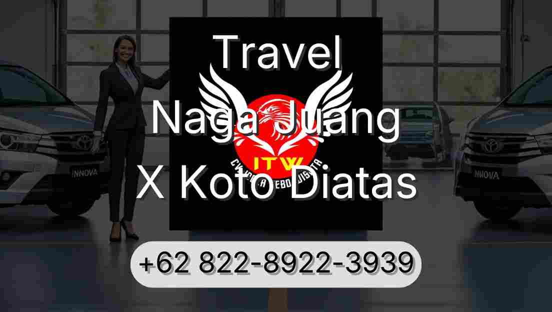 Travel Naga Juang X Koto Diatas