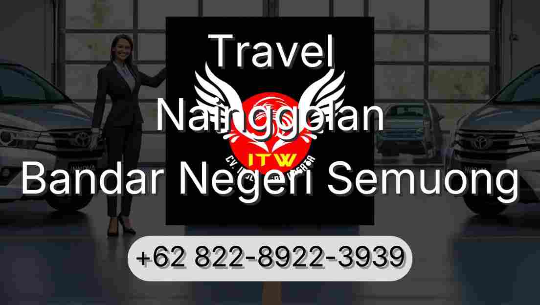 Travel Nainggolan Bandar Negeri Semuong
