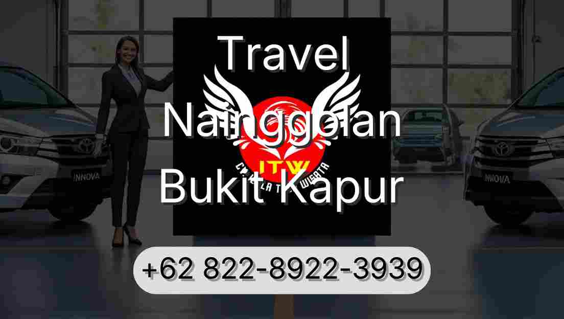 Travel Nainggolan Bukit Kapur