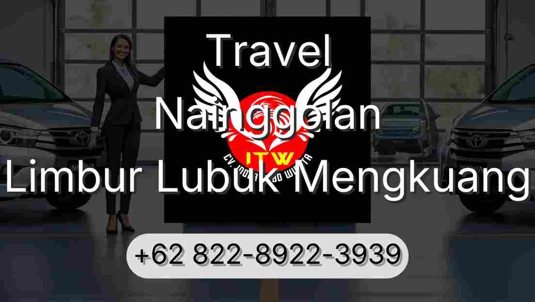 Travel Nainggolan Limbur Lubuk Mengkuang