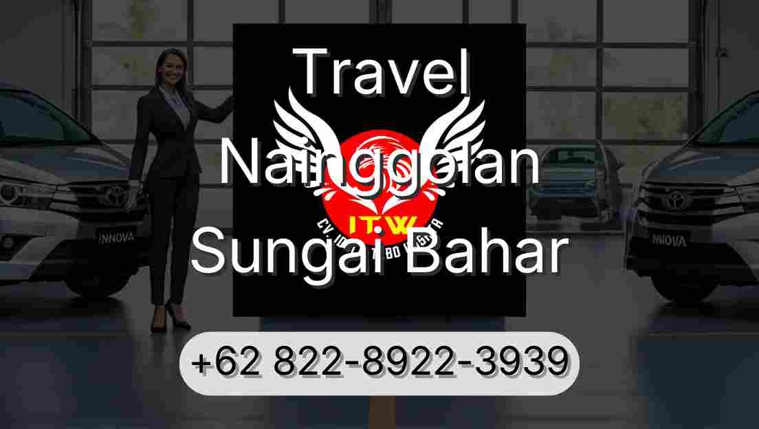 Travel Nainggolan Sungai Bahar