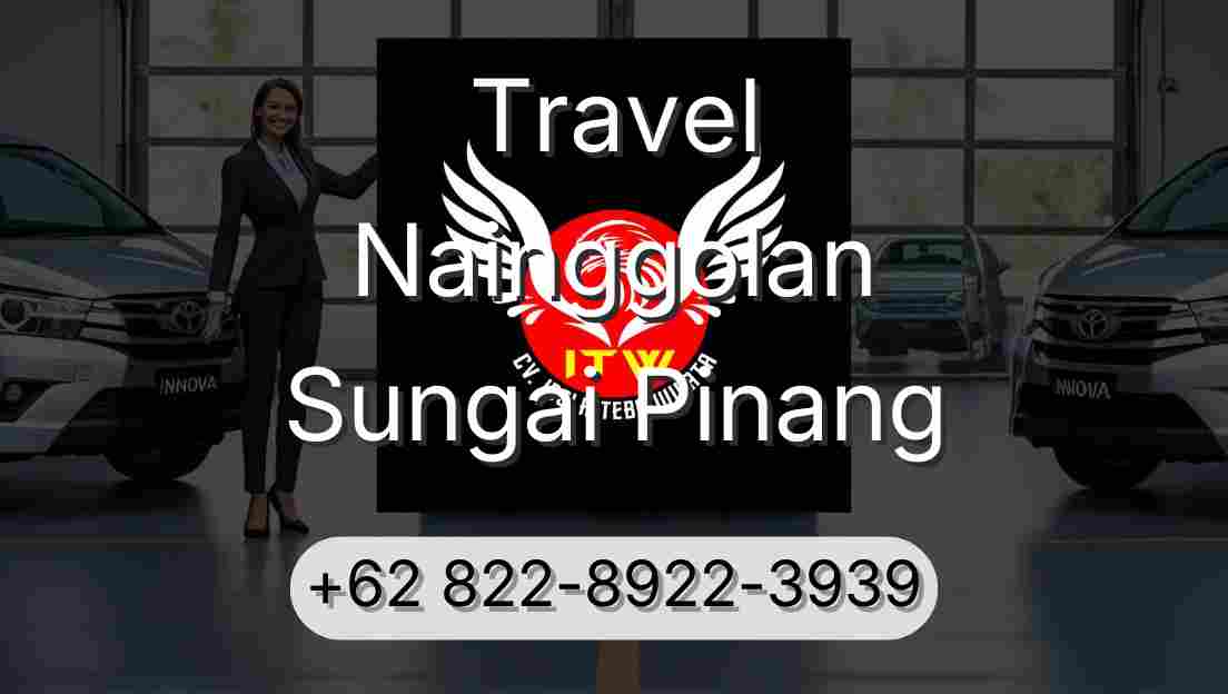 Travel Nainggolan Sungai Pinang