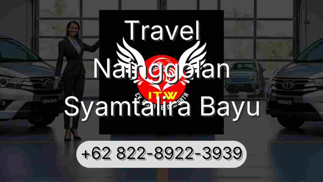 Travel Nainggolan Syamtalira Bayu
