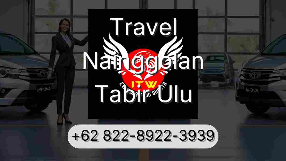 Travel Nainggolan Tabir Ulu