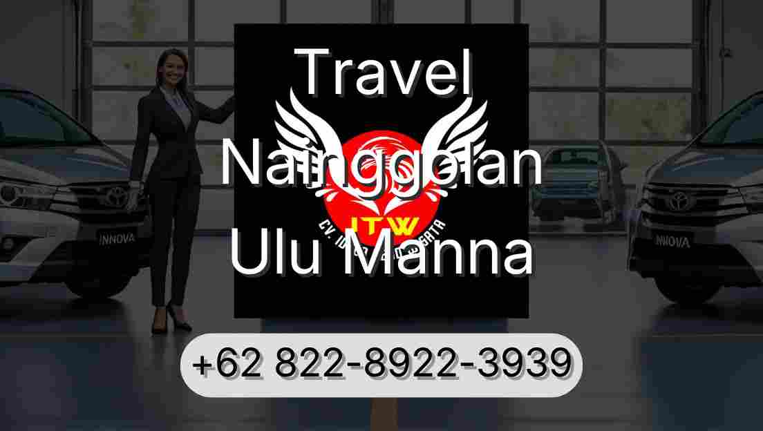 Travel Nainggolan Ulu Manna