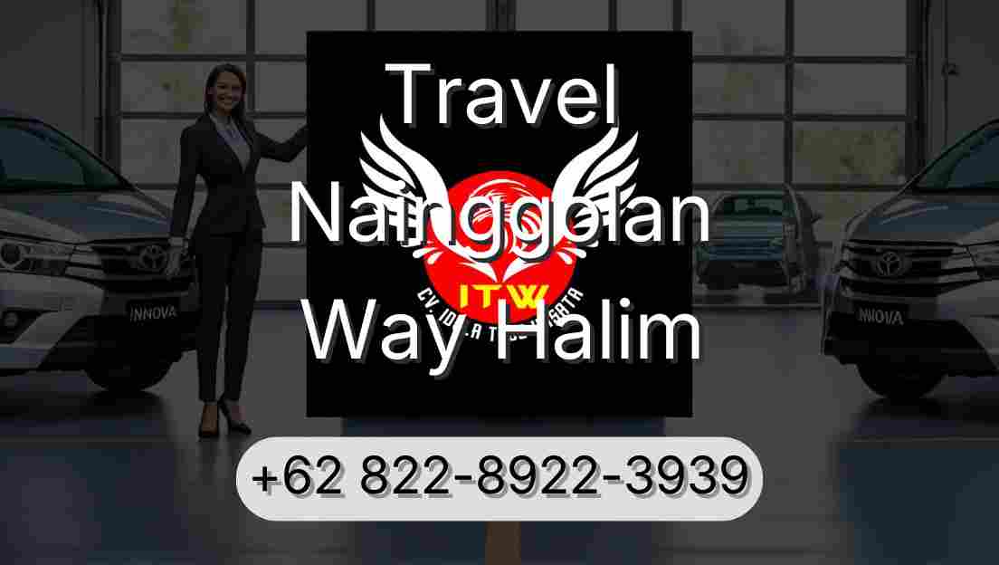 Travel Nainggolan Way Halim