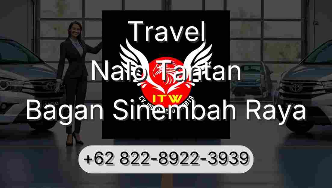 Travel Nalo Tantan Bagan Sinembah Raya