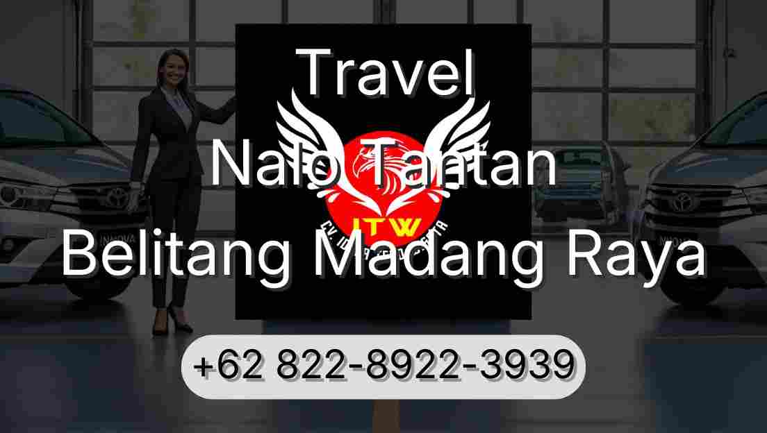 Travel Nalo Tantan Belitang Madang Raya