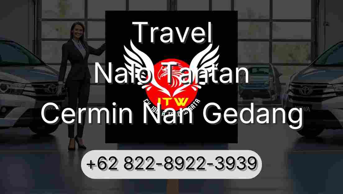 Travel Nalo Tantan Cermin Nan Gedang