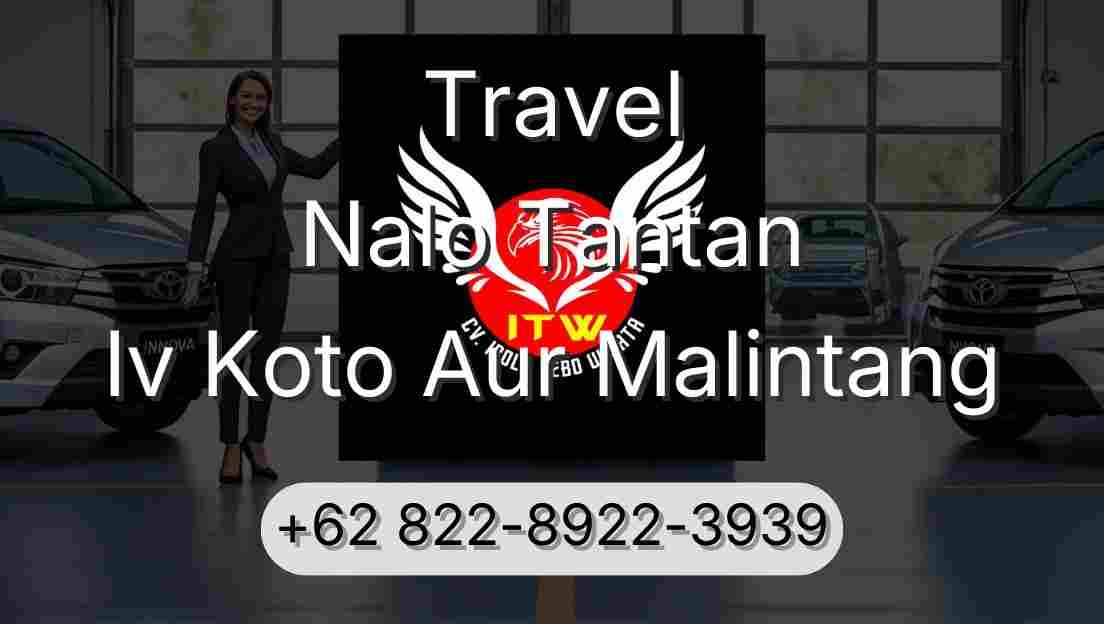 Travel Nalo Tantan Iv Koto Aur Malintang