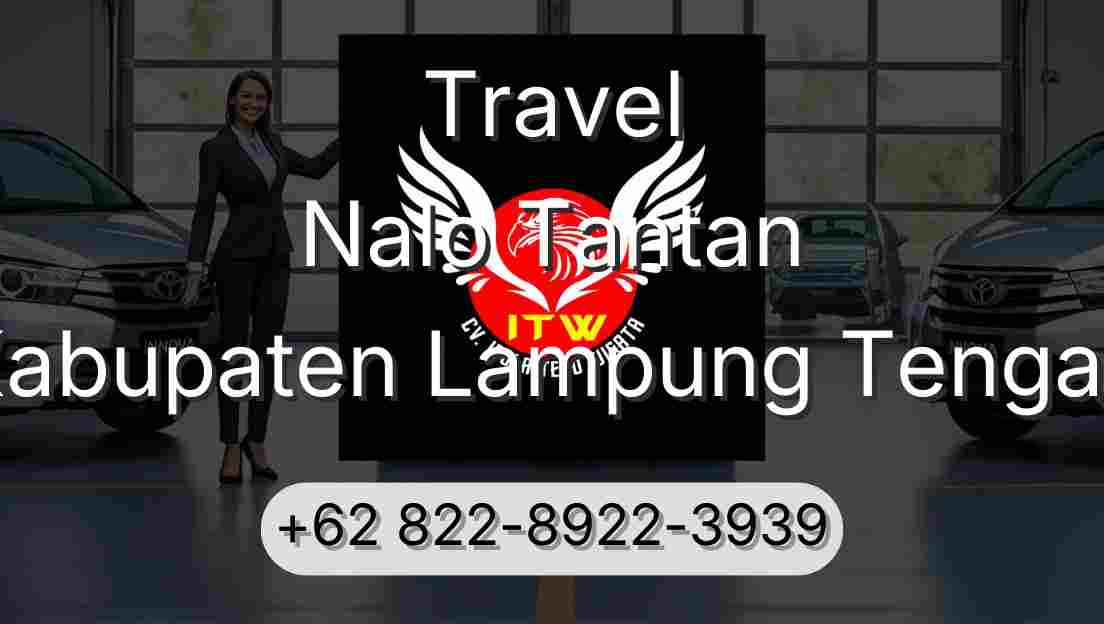 Travel Nalo Tantan Kabupaten Lampung Tengah