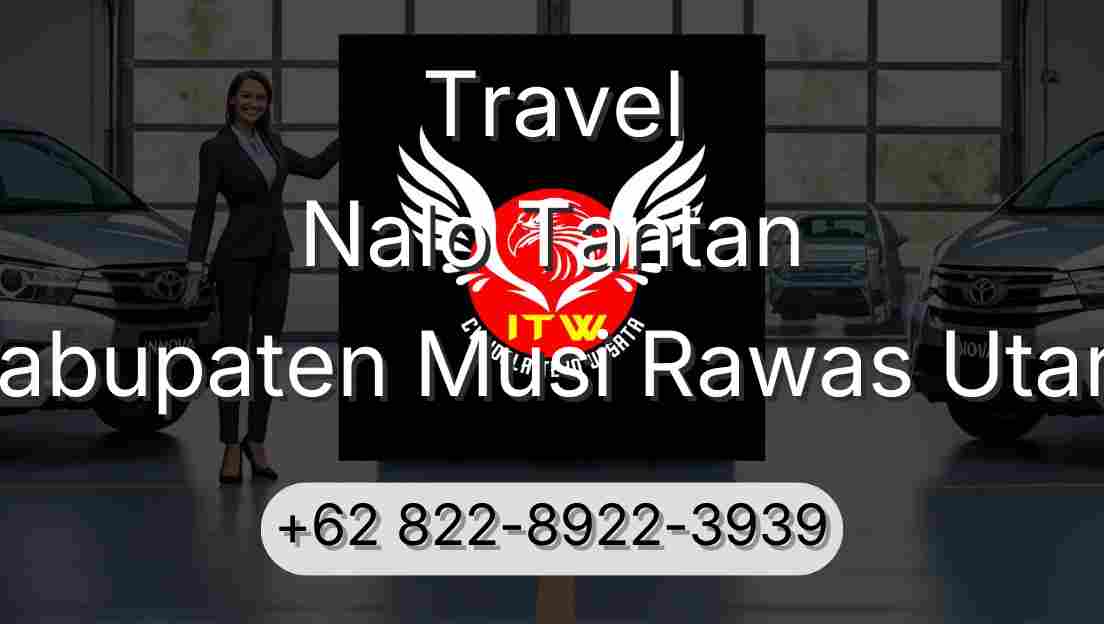 Travel Nalo Tantan Kabupaten Musi Rawas Utara