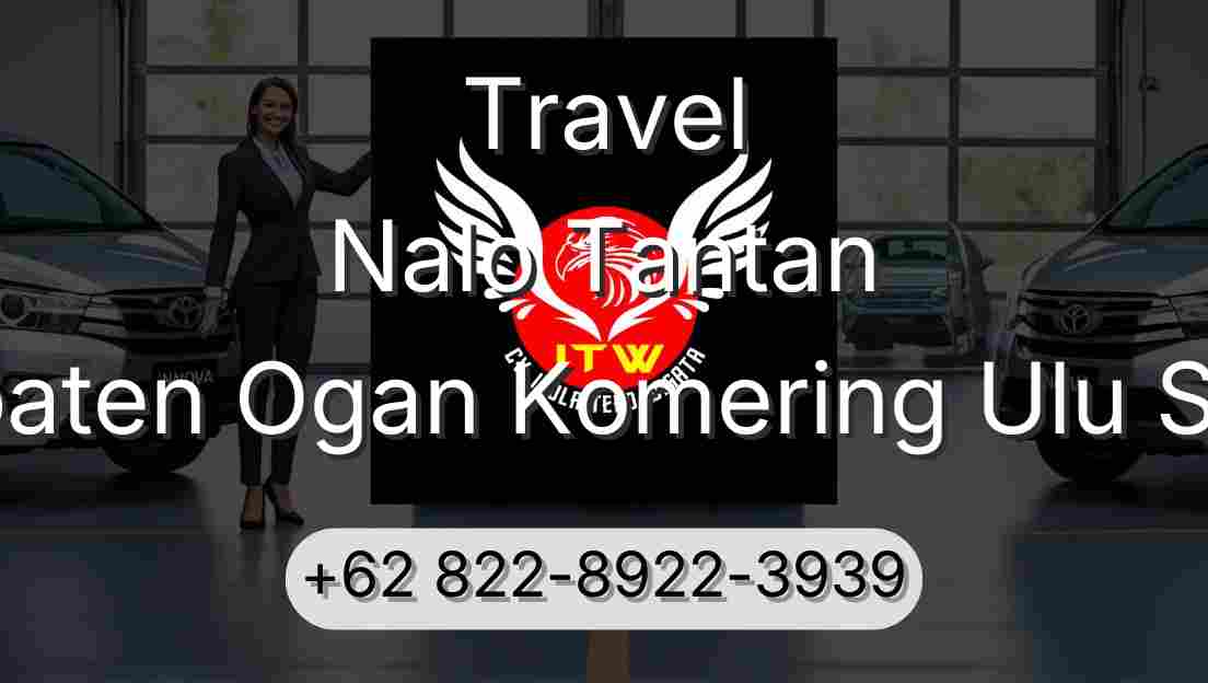 Travel Nalo Tantan Kabupaten Ogan Komering Ulu Selatan