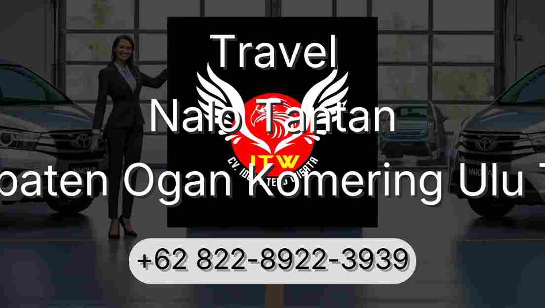 Travel Nalo Tantan Kabupaten Ogan Komering Ulu Timur