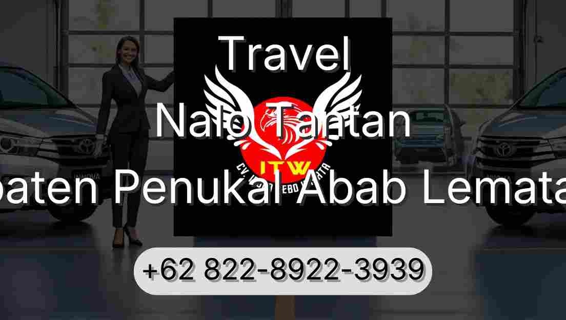 Travel Nalo Tantan Kabupaten Penukal Abab Lematang Ilir