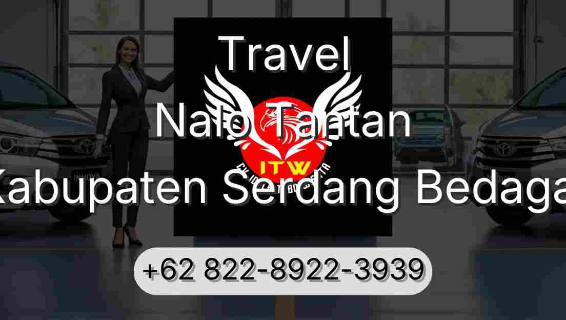 Travel Nalo Tantan Kabupaten Serdang Bedagai