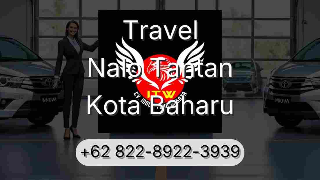 Travel Nalo Tantan Kota Baharu