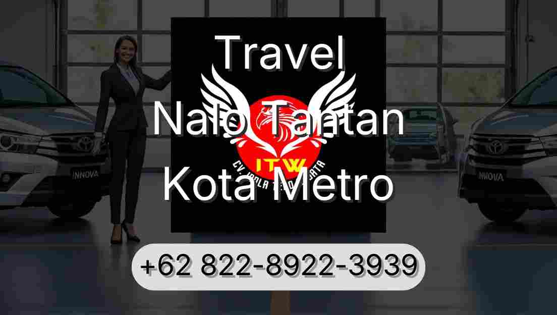 Travel Nalo Tantan Kota Metro