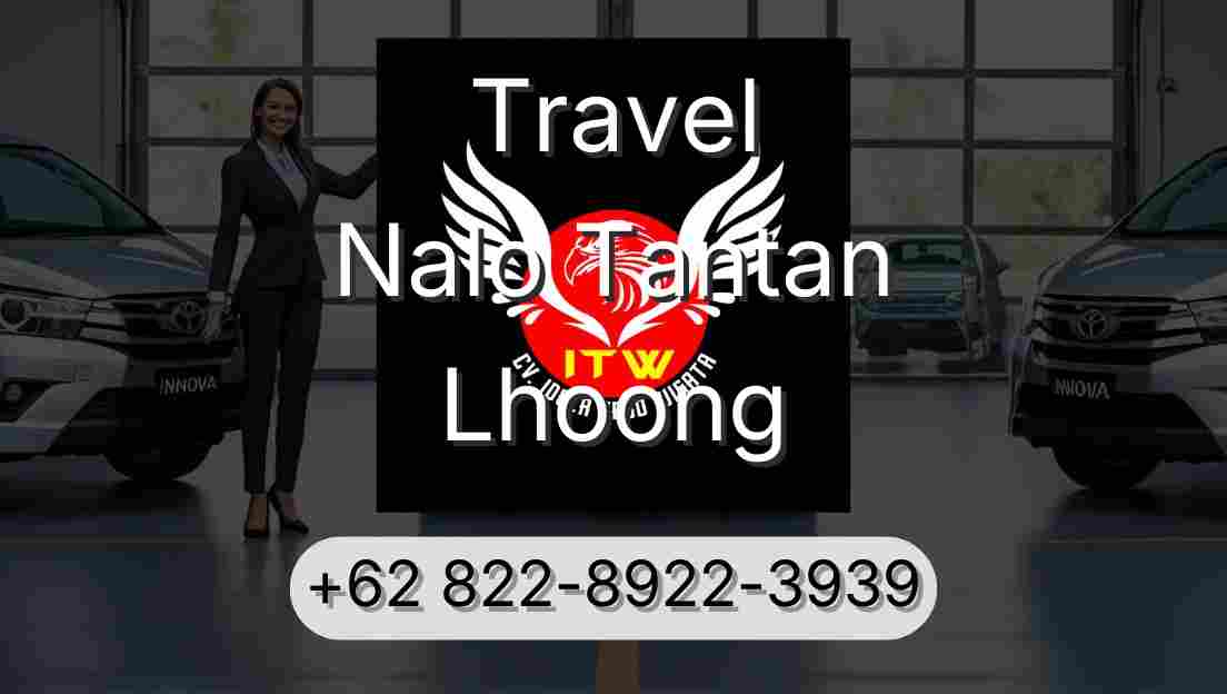 Travel Nalo Tantan Lhoong