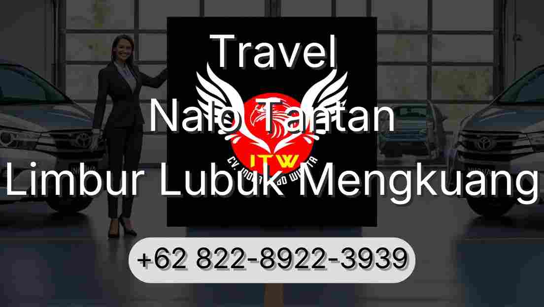 Travel Nalo Tantan Limbur Lubuk Mengkuang