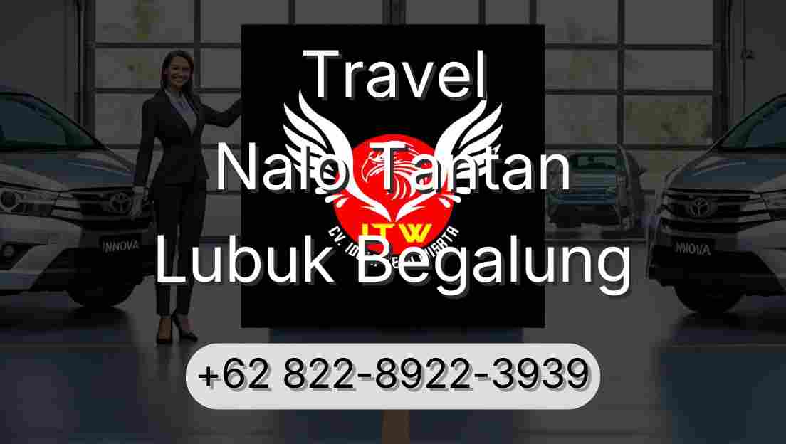 Travel Nalo Tantan Lubuk Begalung