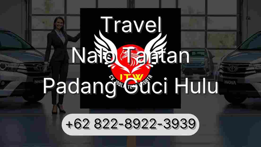 Travel Nalo Tantan Padang Guci Hulu