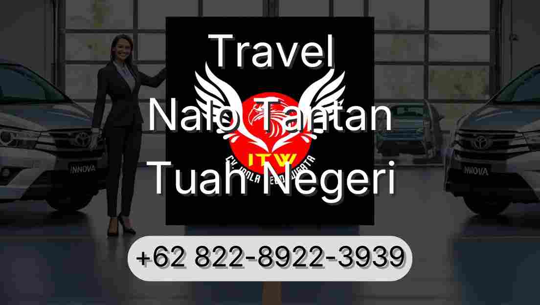 Travel Nalo Tantan Tuah Negeri