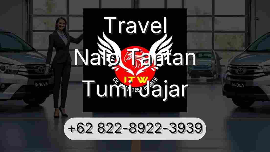 Travel Nalo Tantan Tumi Jajar
