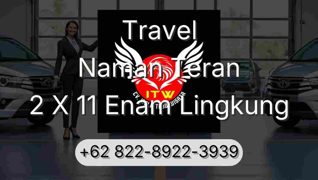 Travel Naman Teran 2 X 11 Enam Lingkung