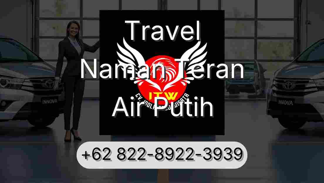 Travel Naman Teran Air Putih