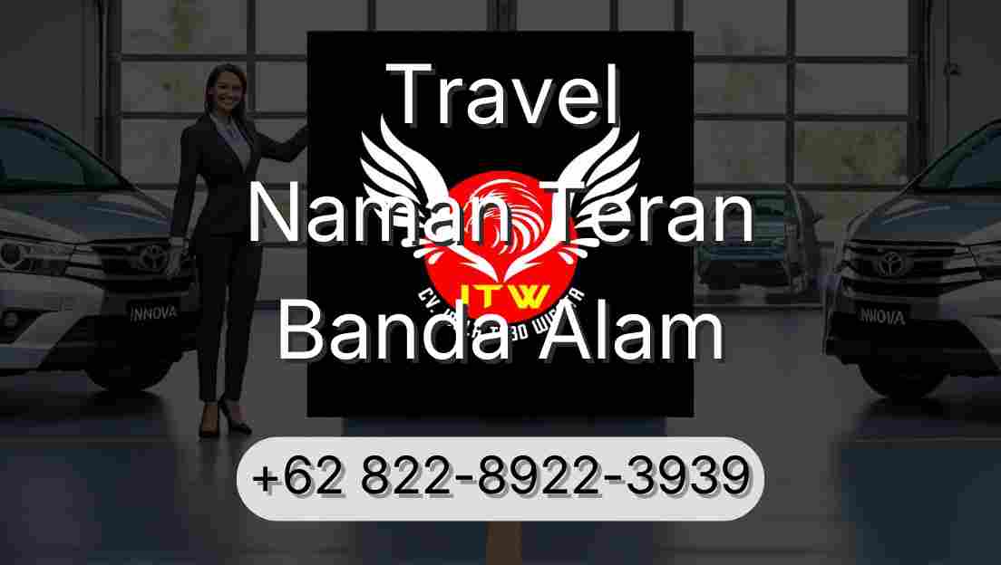 Travel Naman Teran Banda Alam