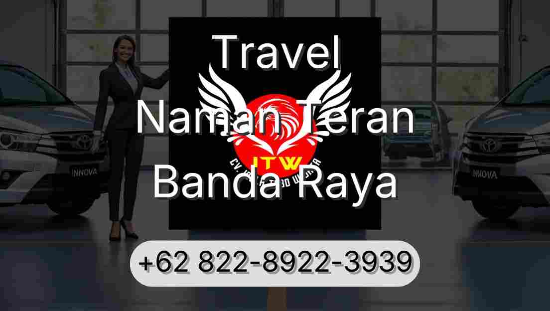 Travel Naman Teran Banda Raya