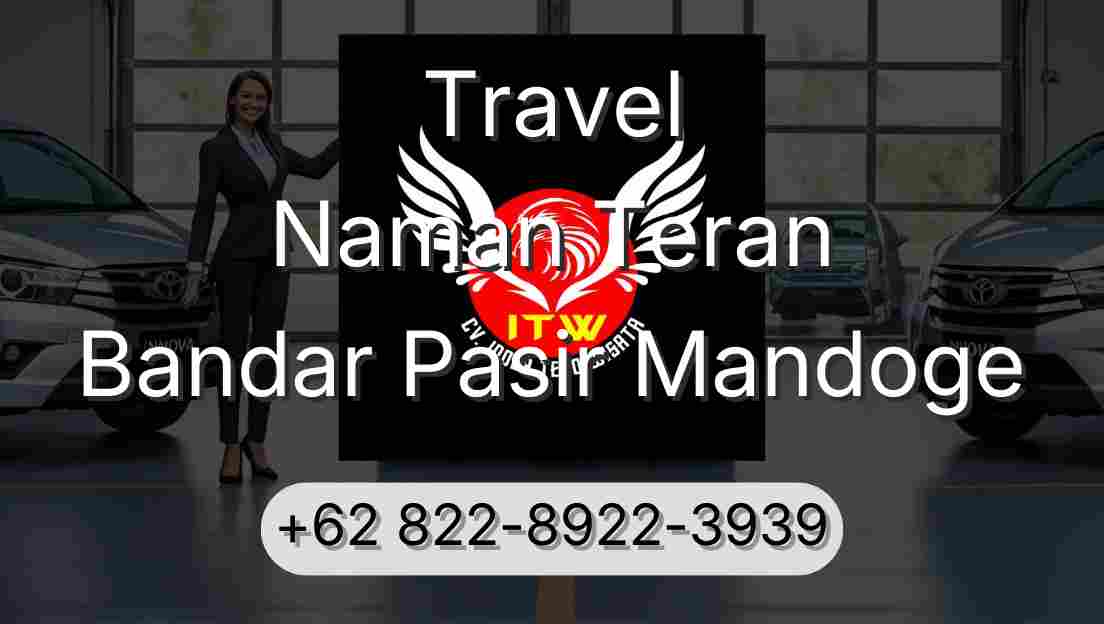 Travel Naman Teran Bandar Pasir Mandoge