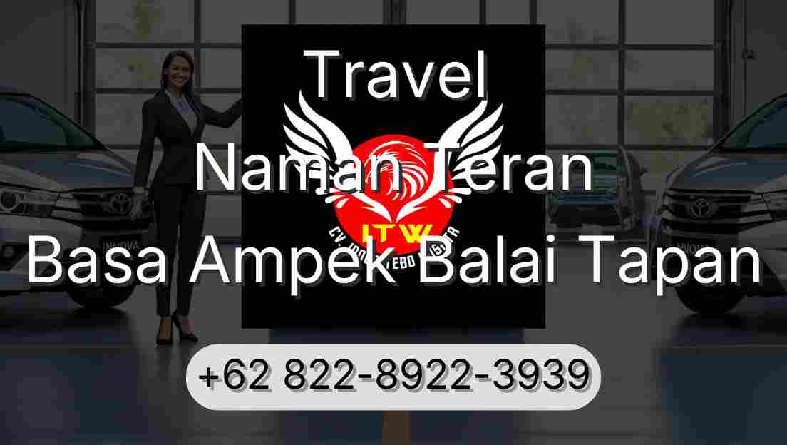 Travel Naman Teran Basa Ampek Balai Tapan