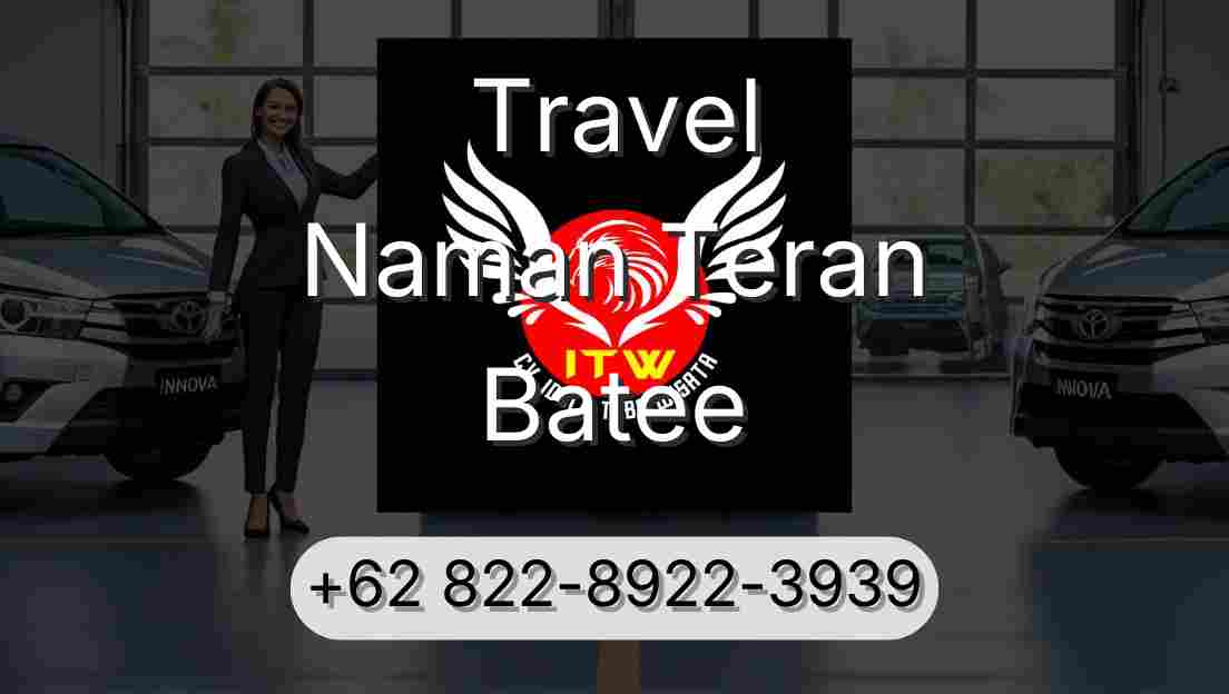 Travel Naman Teran Batee