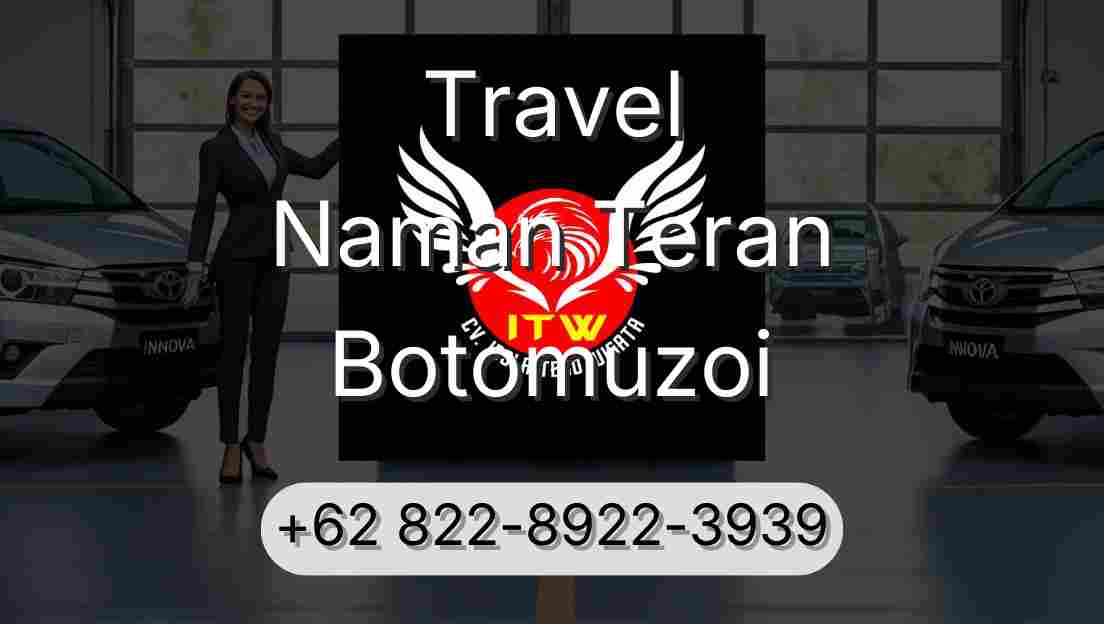 Travel Naman Teran Botomuzoi