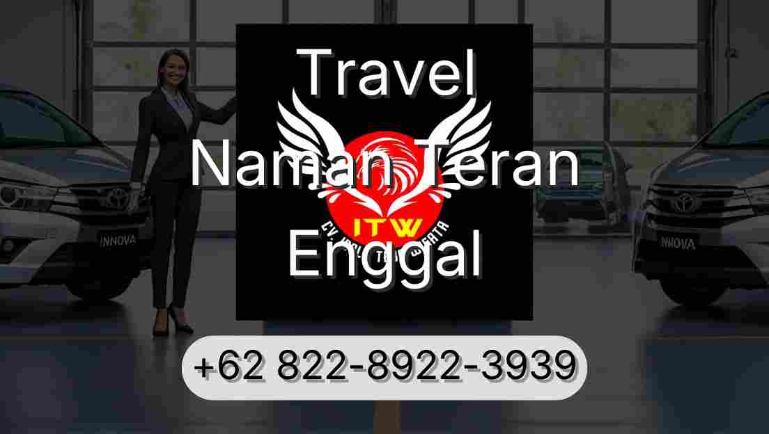 Travel Naman Teran Enggal