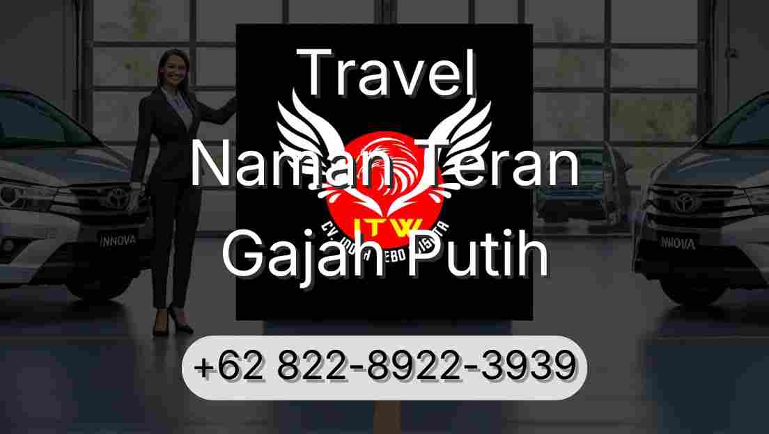 Travel Naman Teran Gajah Putih