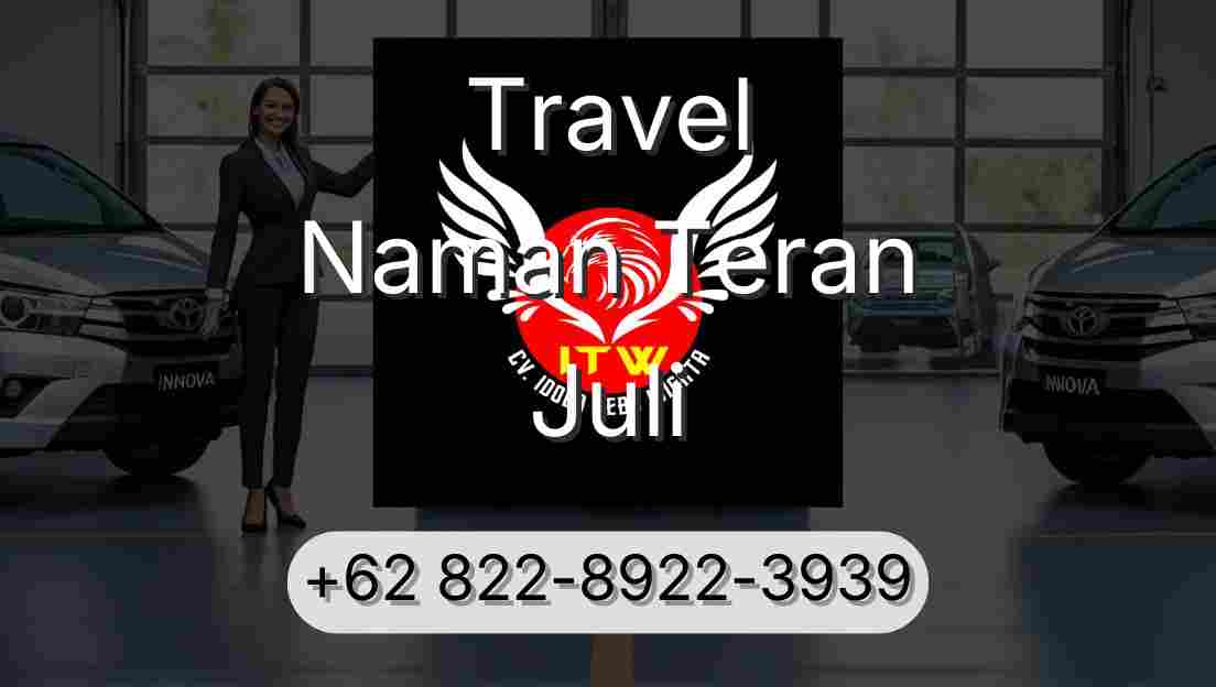 Travel Naman Teran Juli