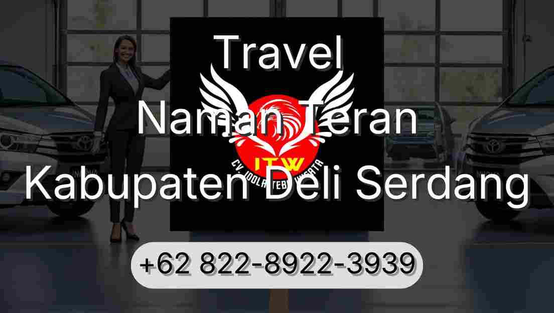 Travel Naman Teran Kabupaten Deli Serdang