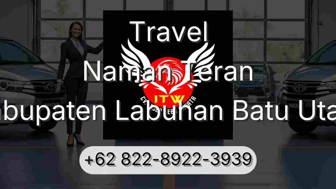Travel Naman Teran Kabupaten Labuhan Batu Utara